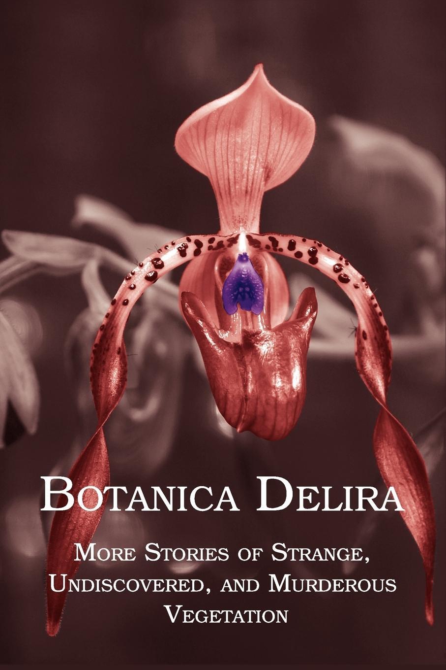 Cover: 9781616460259 | Botanica Delira | Chad Arment | Taschenbuch | Paperback | Englisch