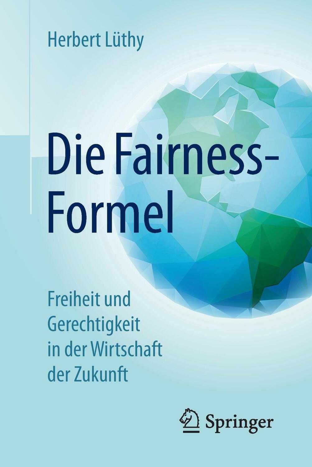 Cover: 9783658079550 | Die Fairness-Formel | Herbert Lüthy | Taschenbuch | Paperback | XXI