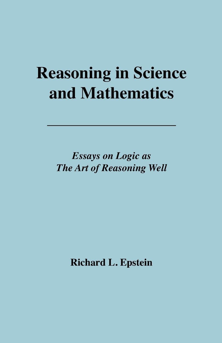 Cover: 9780983452126 | Reasoning in Science and Mathematics | Richard L Epstein | Taschenbuch