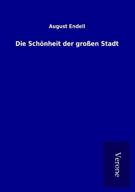 Cover: 9789925002412 | Die Schönheit der großen Stadt | August Endell | Taschenbuch | 100 S.