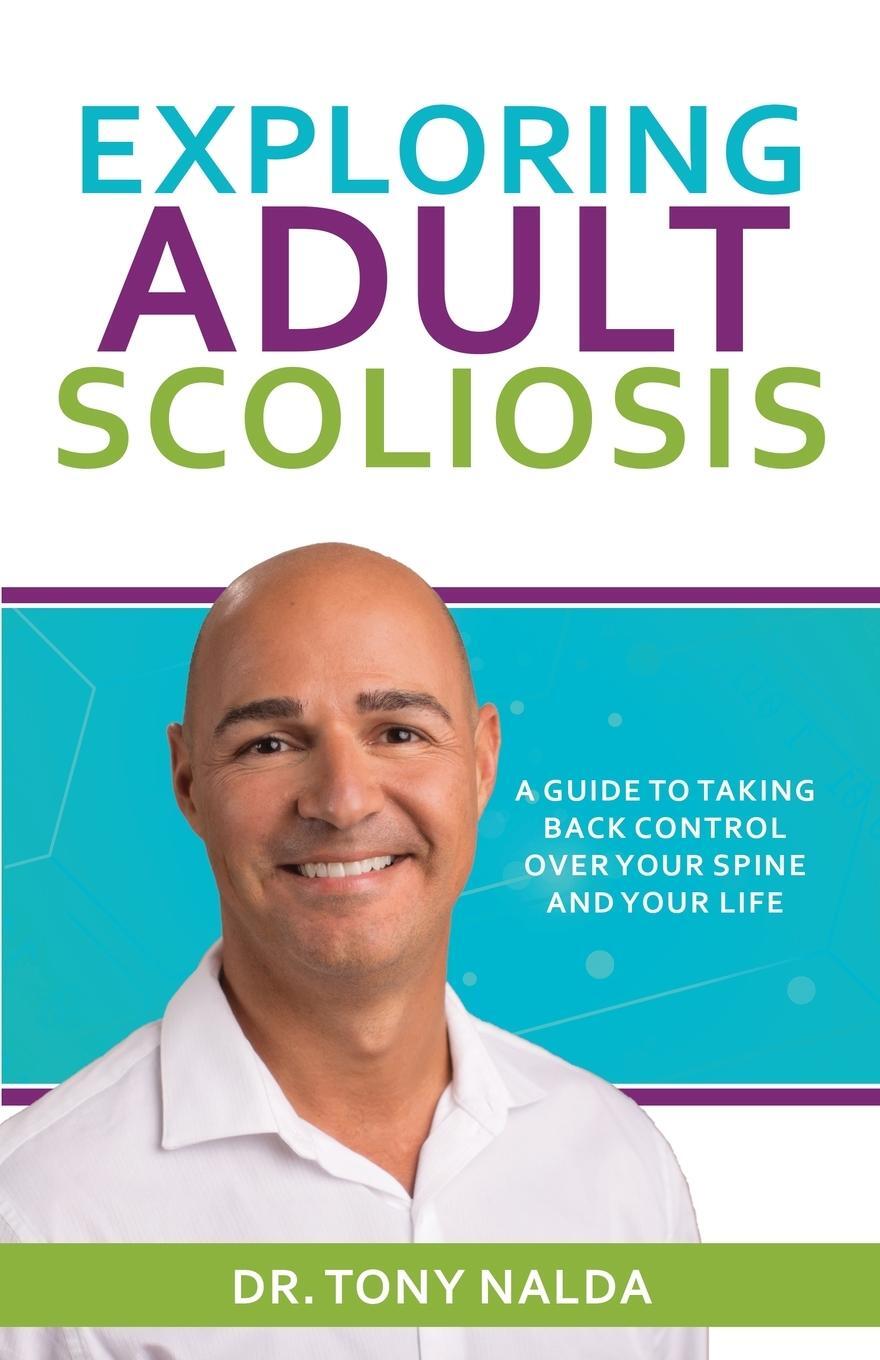 Cover: 9780578984513 | Exploring Adult Scoliosis | Tony Nalda | Taschenbuch | Paperback