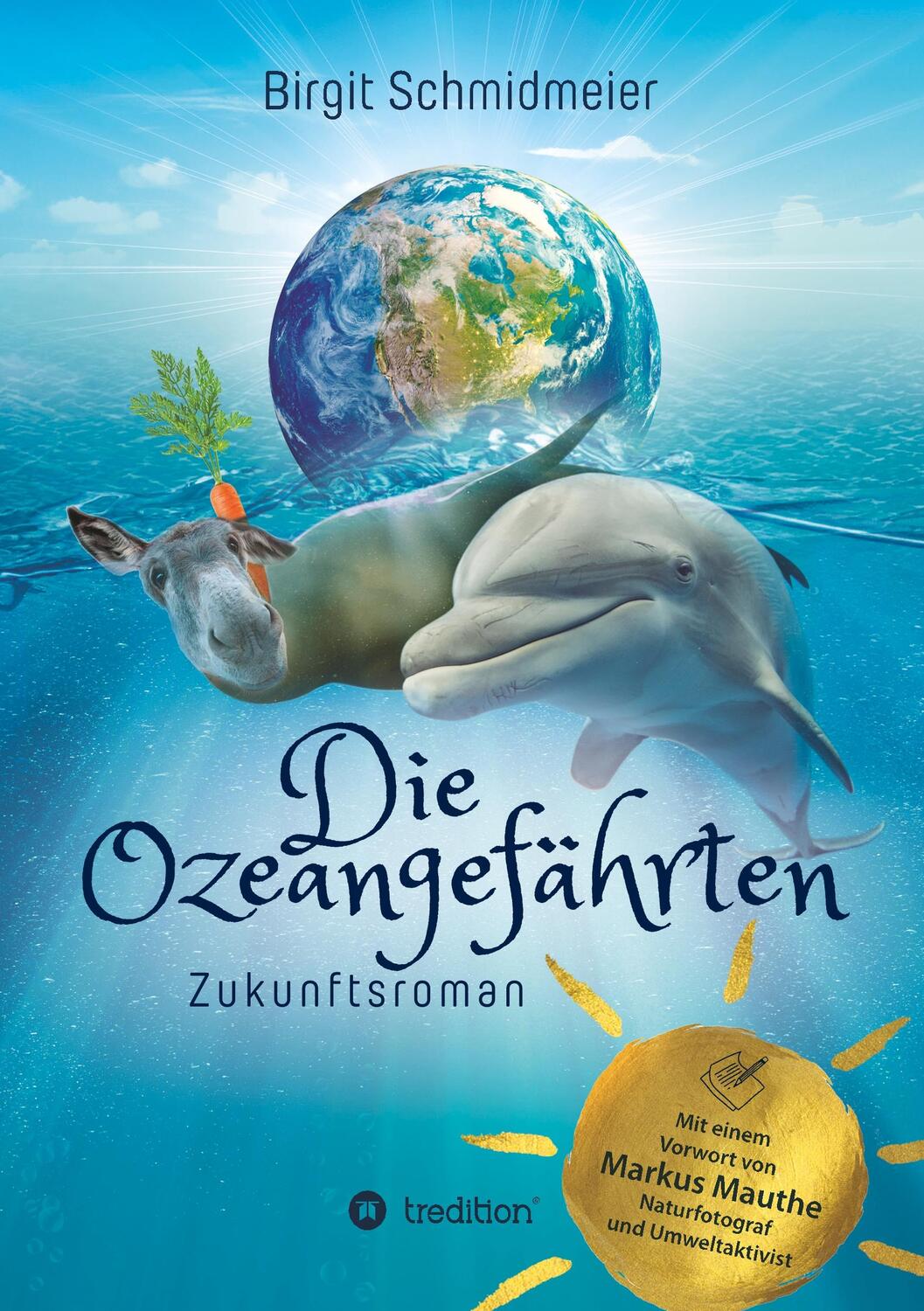 Cover: 9783748244936 | Die Ozeangefährten | Zukunftsroman | Birgit Schmidmeier | Taschenbuch