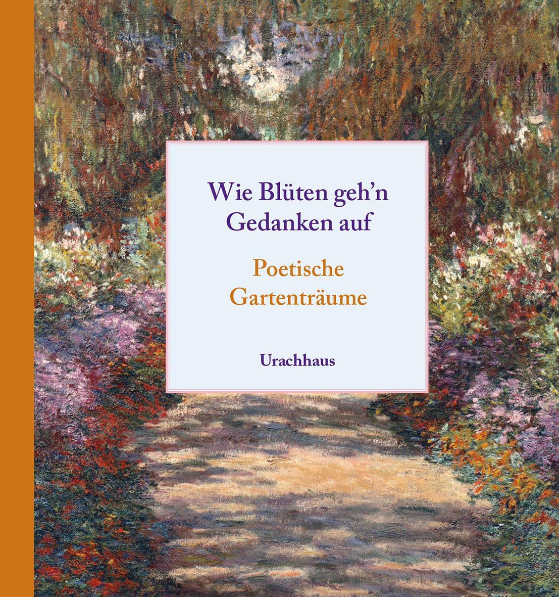 Cover: 9783825152734 | Wie Blüten geh'n Gedanken auf | Poetische Gartenträume | Ladwein
