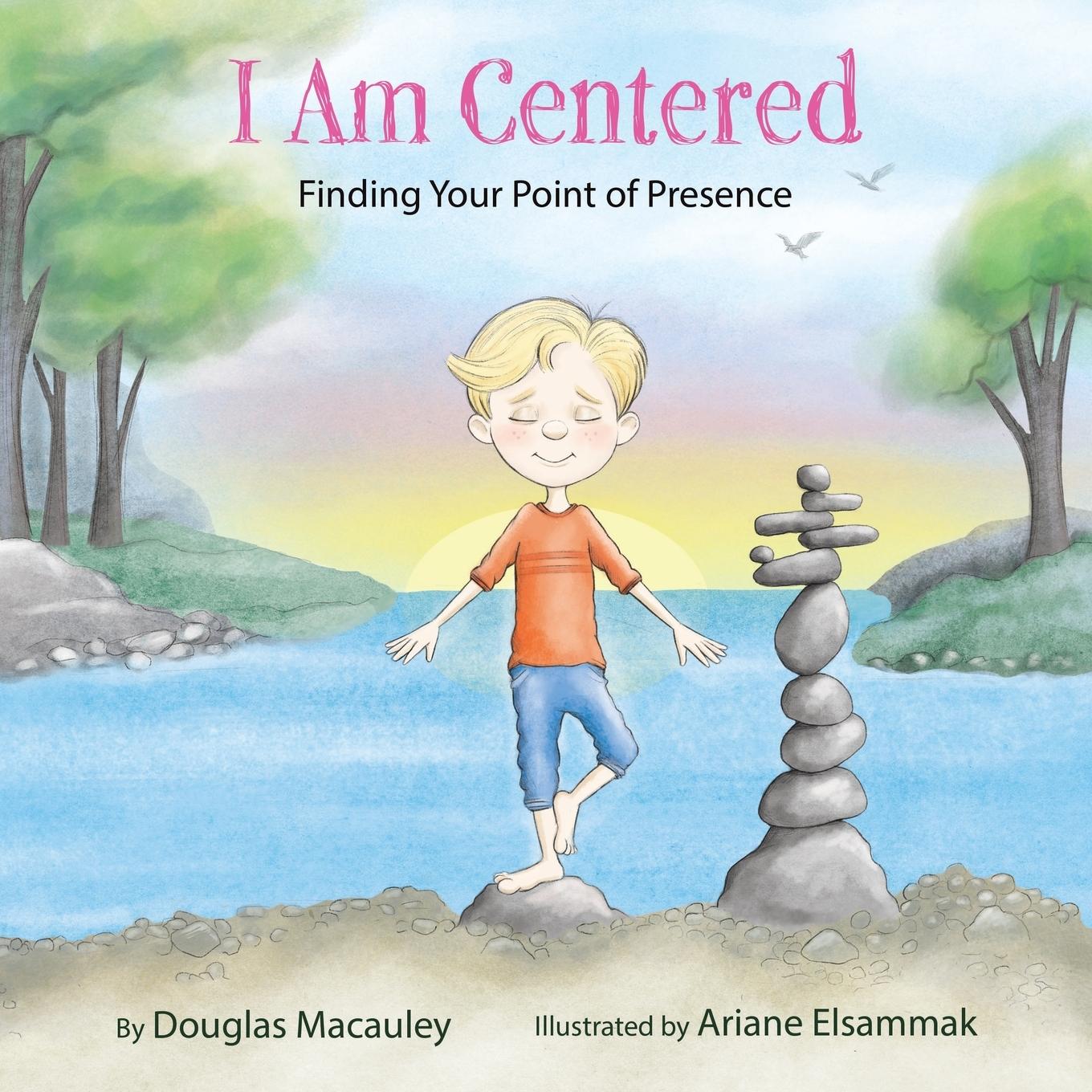 Cover: 9798765244845 | I Am Centered | Finding Your Point of Presence | Douglas Macauley