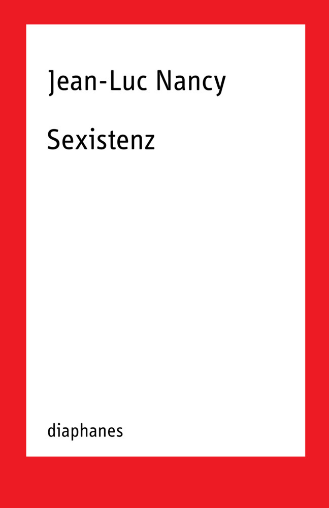 Cover: 9783035801811 | Sexistenz | Jean-Luc Nancy | Taschenbuch | 160 S. | Deutsch | 2019