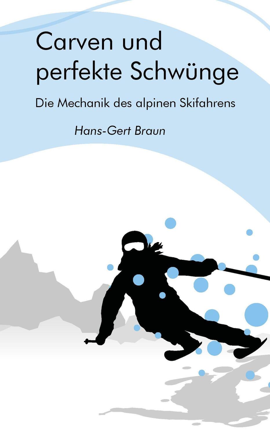 Cover: 9783956318597 | Carven und perfekte Schwünge | Die Mechanik des alpinen Skifahrens