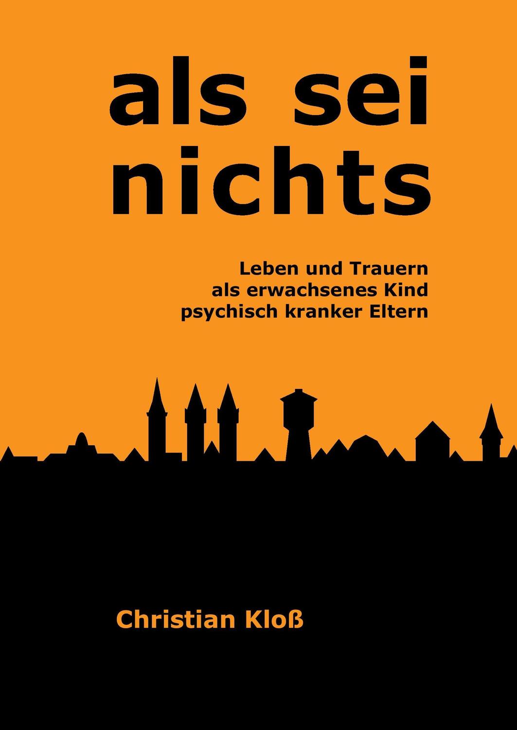 Cover: 9783734570407 | Als sei nichts | Christian Kloß | Buch | HC runder Rücken kaschiert