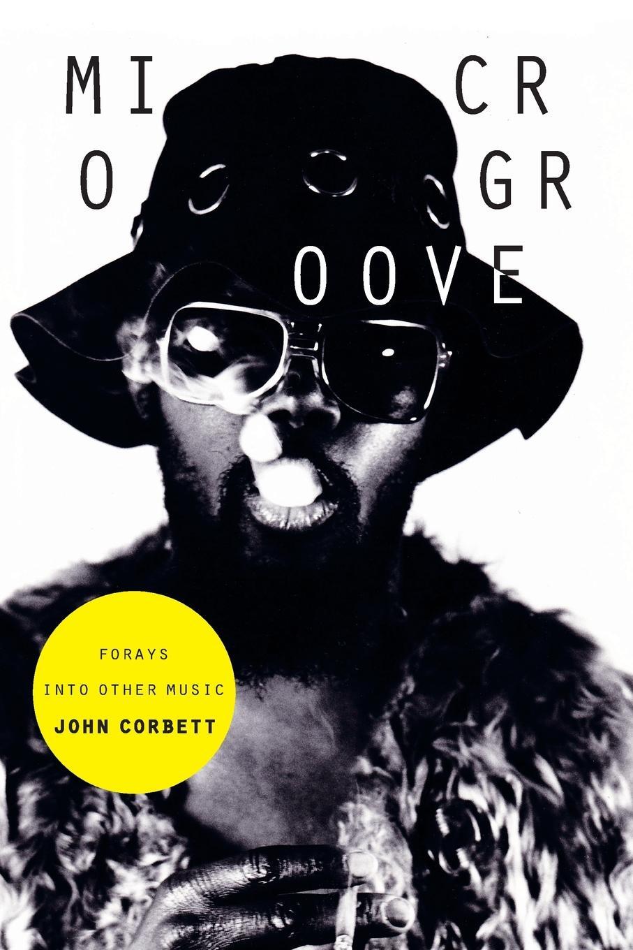 Cover: 9780822358701 | Microgroove | Forays into Other Music | John Corbett | Taschenbuch