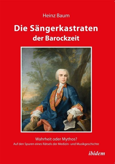 Cover: 9783838203935 | Die Sängerkastraten der Barockzeit | Heinz Baum | Taschenbuch | 110 S.