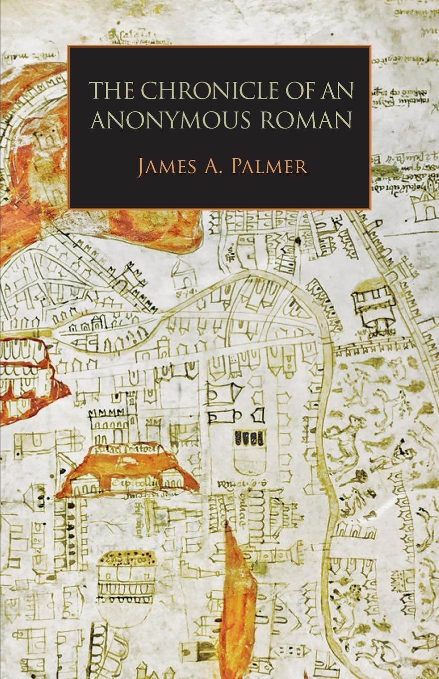 Cover: 9781599103853 | The Chronicle of an Anonymous Roman | James A. Palmer | Taschenbuch
