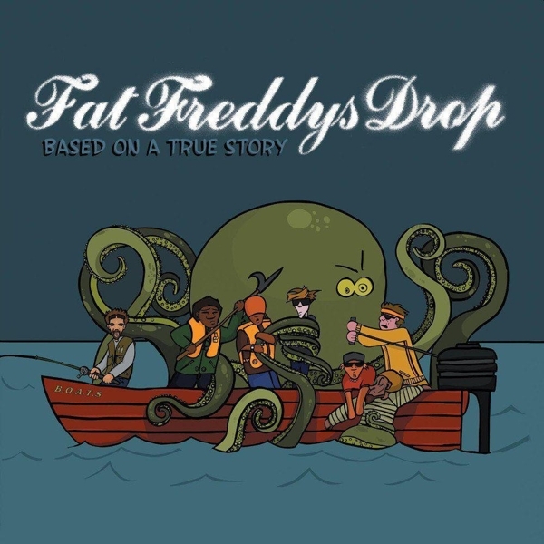 Cover: 730003460715 | Based On A True Story | Fat Freddy's Drop | Vinyl / Schallplatte