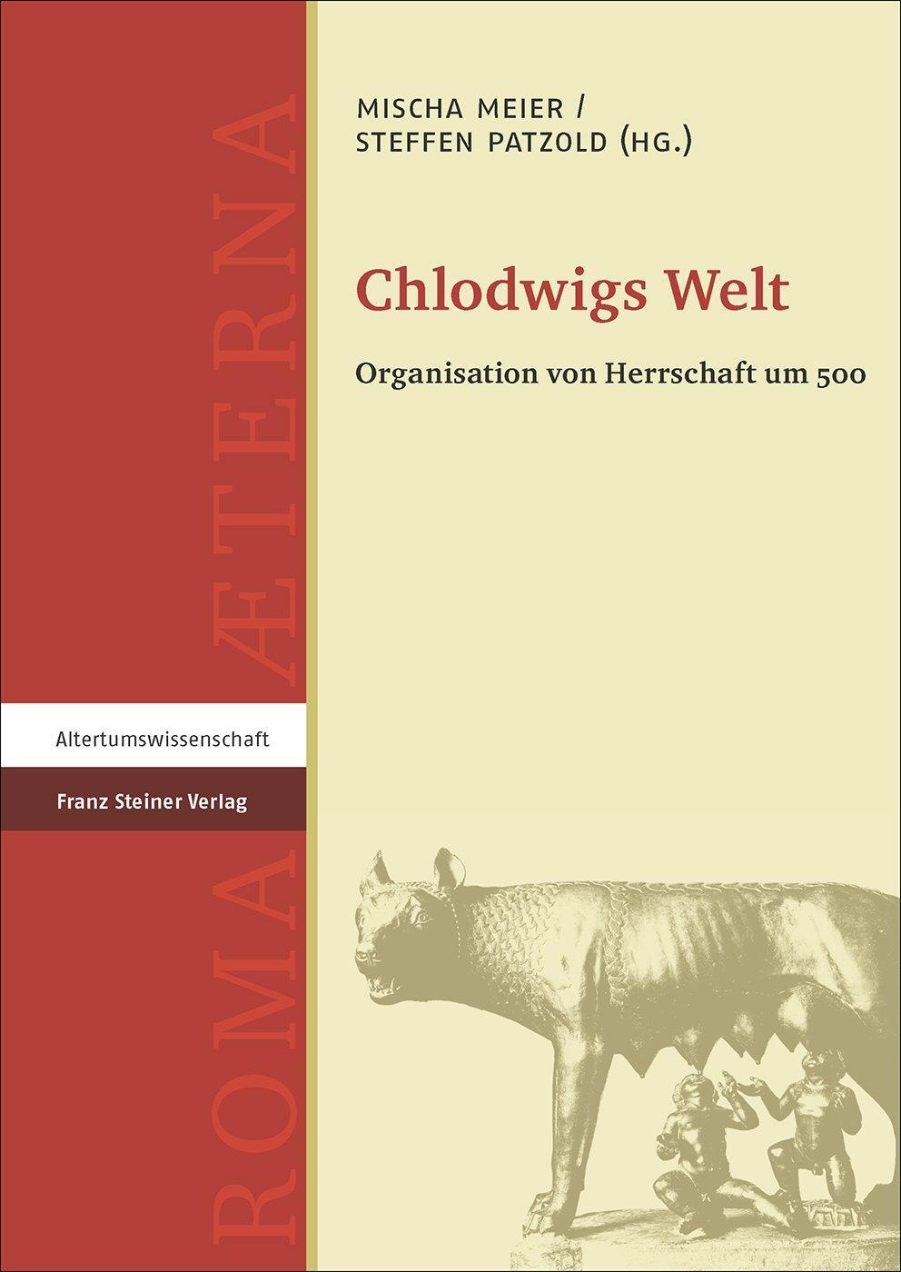 Cover: 9783515108539 | Chlodwigs Welt | Organisation von Herrschaft um 500 | Meier (u. a.)