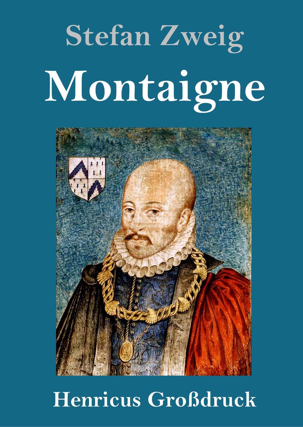Cover: 9783847827061 | Montaigne (Großdruck) | Stefan Zweig | Buch | 76 S. | Deutsch | 2019
