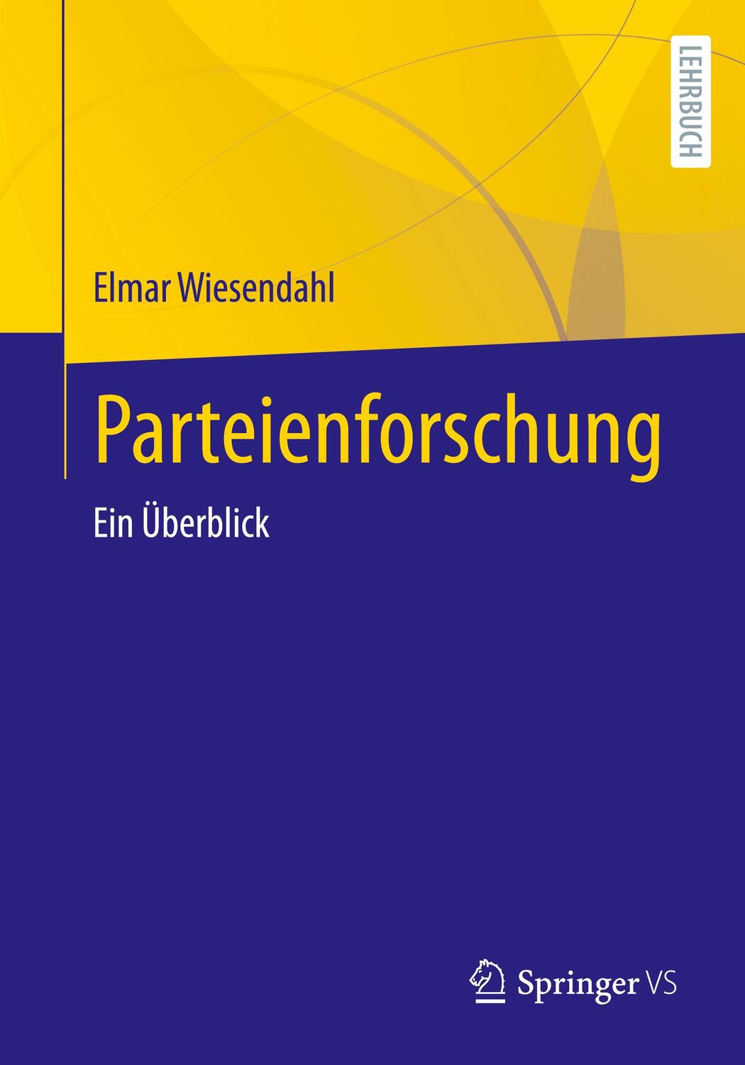 Cover: 9783658338992 | Parteienforschung | Ein Überblick | Elmar Wiesendahl | Taschenbuch