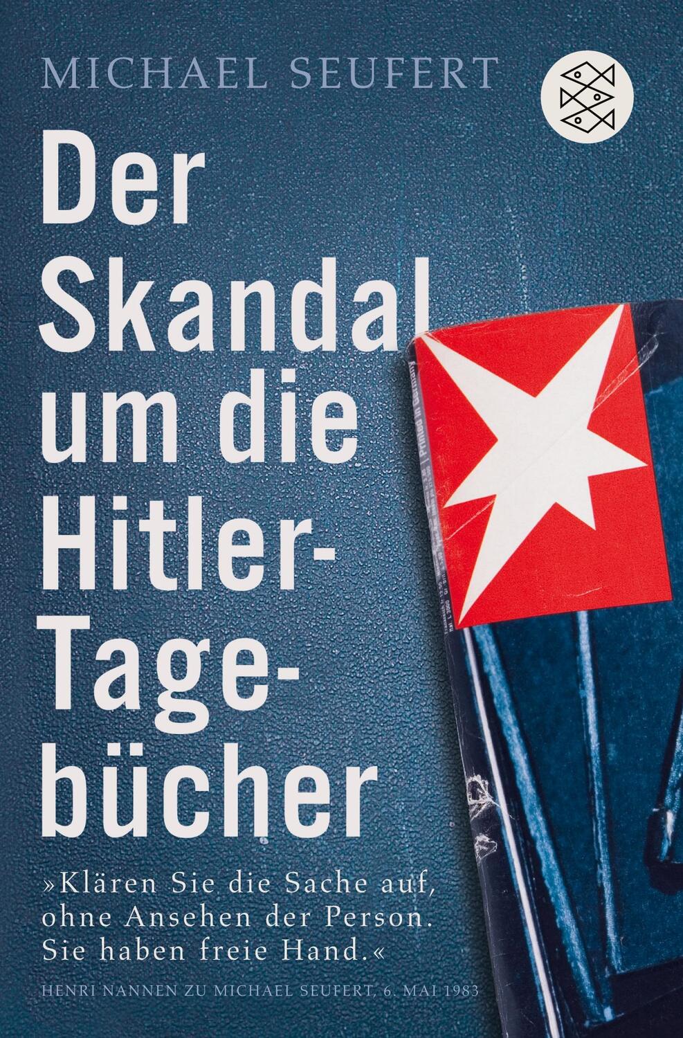 Cover: 9783596176823 | Der Skandal um die Hitler-Tagebücher | Michael Seufert | Taschenbuch