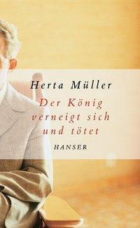 Cover: 9783446203532 | Der König verneigt sich und tötet | Herta Müller | Buch | 208 S.