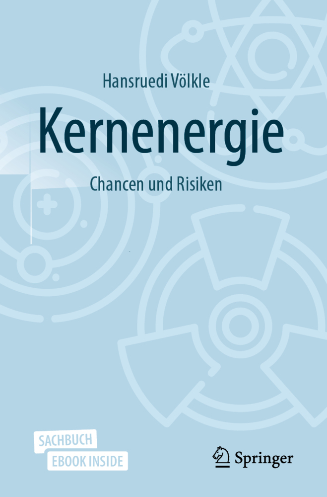 Cover: 9783662593004 | Kernenergie, m. 1 Buch, m. 1 E-Book | Chancen und Risiken. Mit E-Book