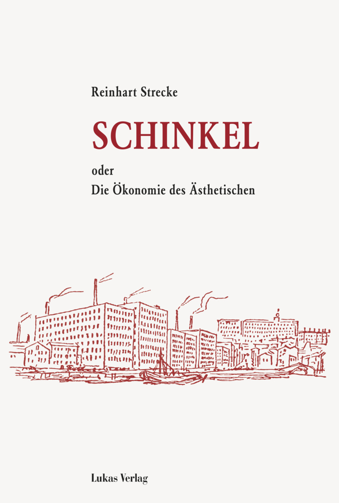 Cover: 9783867322959 | Schinkel | oder Die Ökonomie des Ästhetischen | Reinhart Strecke