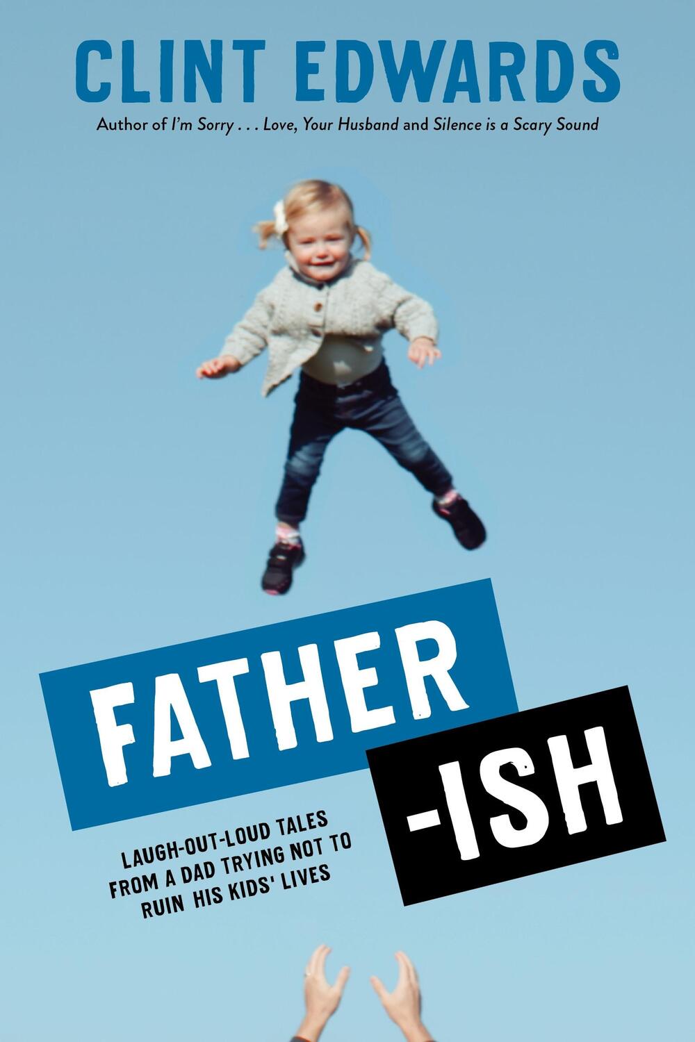 Cover: 9781645671466 | Father-Ish: Laugh-Out-Loud Tales from a Dad Trying Not to Ruin His...