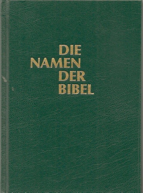Cover: 9783876180274 | Die Namen der Bibel und ihre Bedeutung im Deutschen | Heinz Schumacher