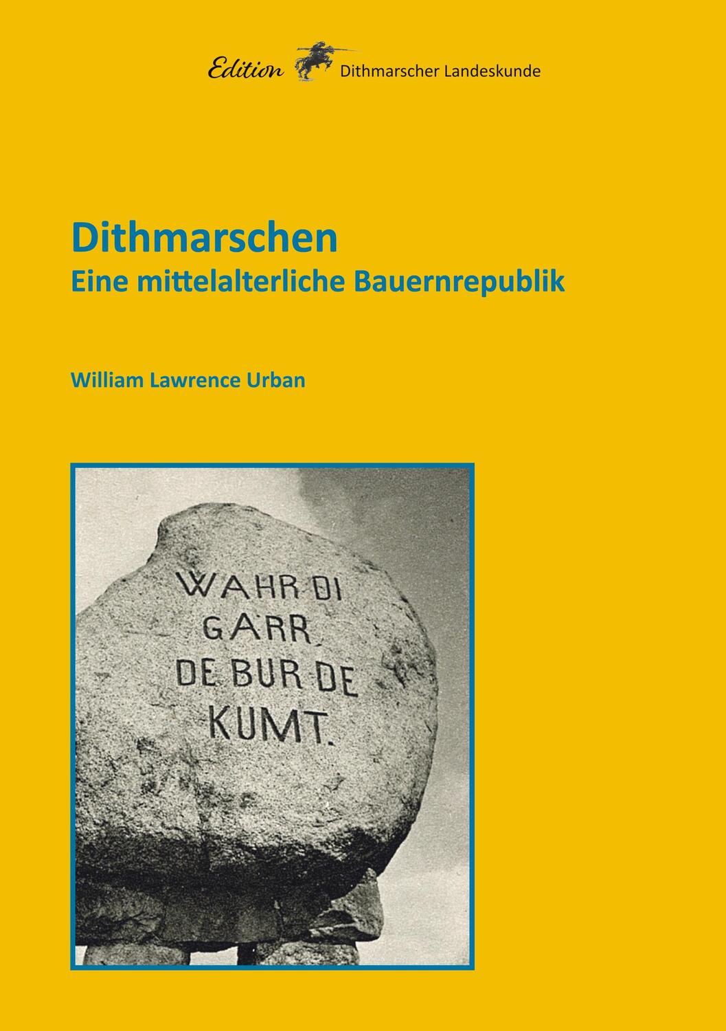 Cover: 9783734700255 | Dithmarschen | Eine mittelalterliche Bauernrepublik | William L. Urban