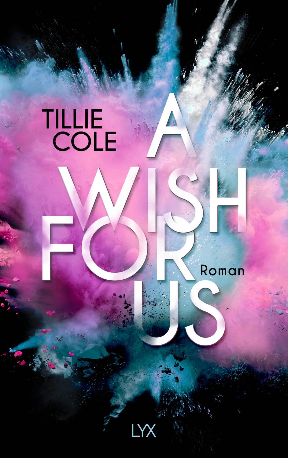 Cover: 9783736311350 | A Wish for Us | Roman | Tillie Cole | Taschenbuch | 448 S. | Deutsch