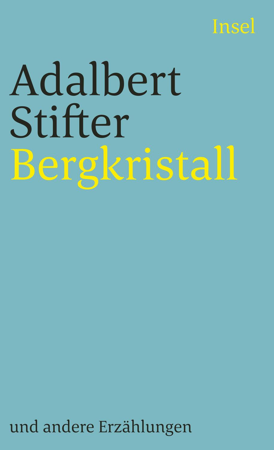 Cover: 9783458321385 | Bergkristall und andere Erzählungen | Und andere Erzählungen | Stifter