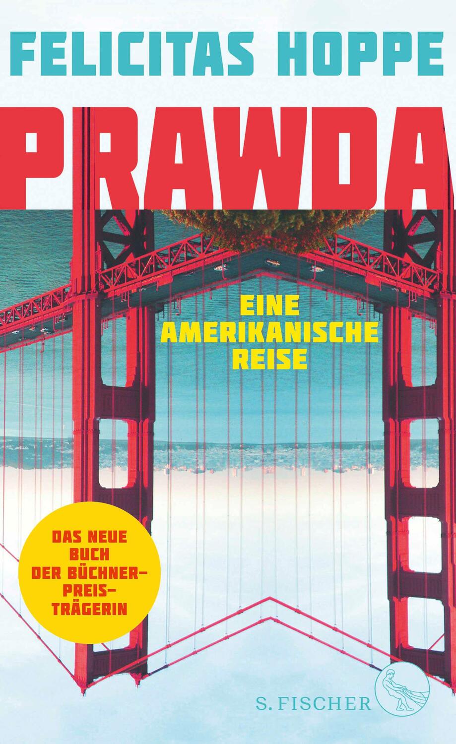 Cover: 9783100324573 | Prawda | Eine amerikanische Reise | Felicitas Hoppe | Buch | 320 S.