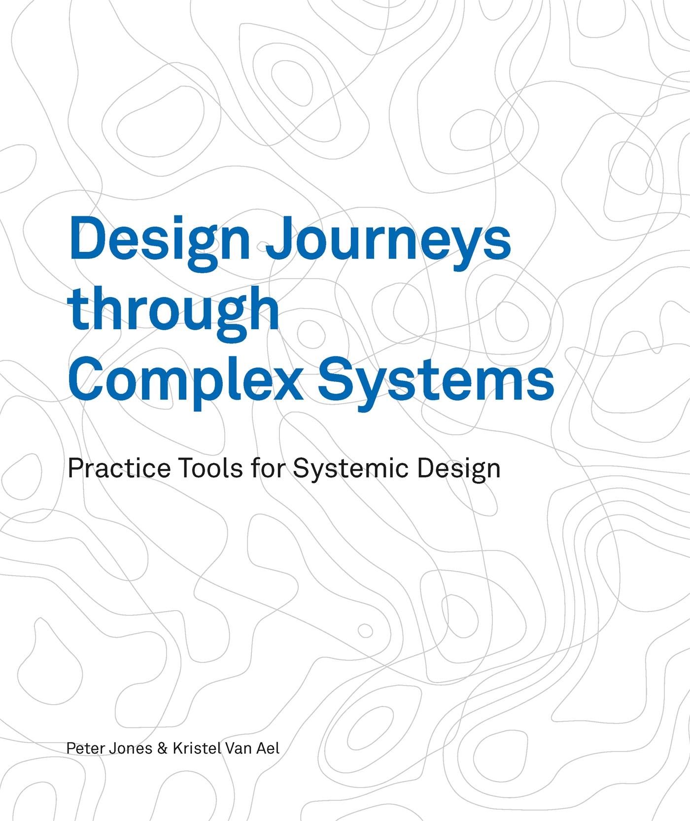 Cover: 9789063696344 | Design Journeys through Complex Systems | Peter Jones (u. a.) | Buch