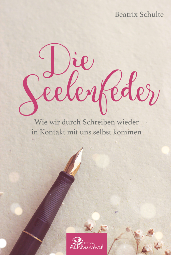 Cover: 9783943390520 | Die Seelenfeder | Beatrix Schulte | Taschenbuch | 144 S. | Deutsch