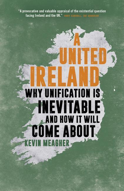 Cover: 9781785906657 | A United Ireland | Kevin Meagher | Taschenbuch | Englisch | 2022