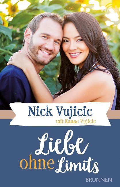 Cover: 9783765543586 | Liebe ohne Limits | Nick Vujicic (u. a.) | Buch | 240 S. | Deutsch