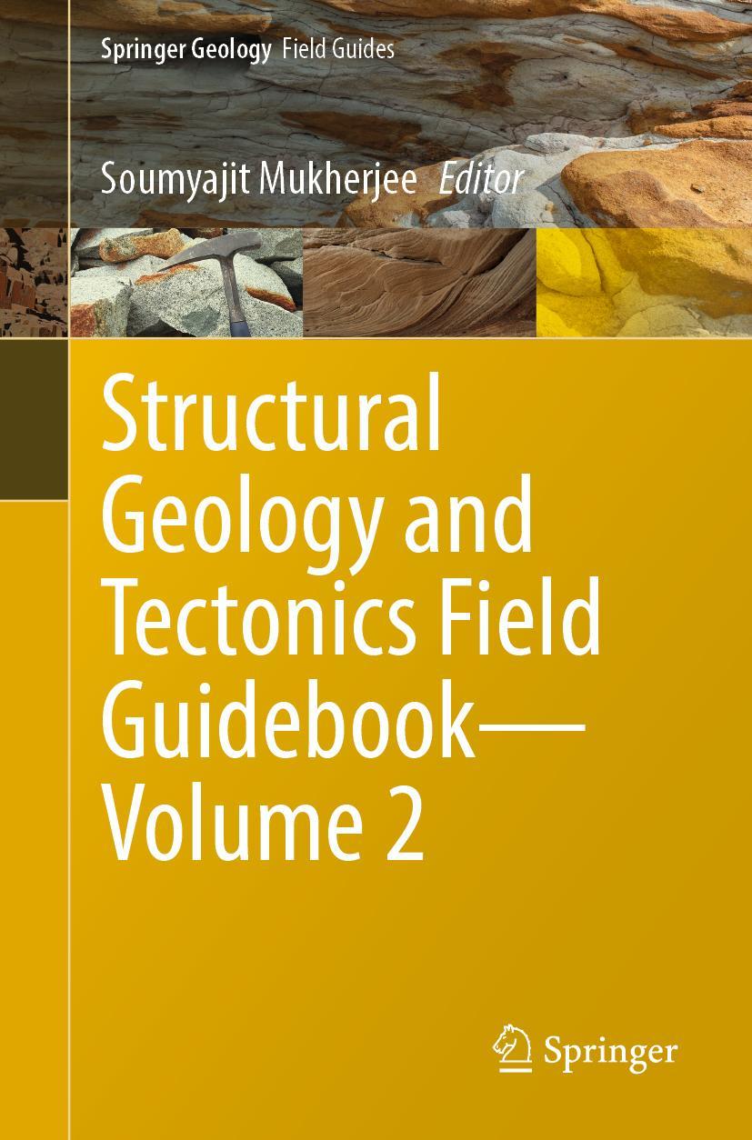 Cover: 9783031195754 | Structural Geology and Tectonics Field Guidebook-Volume 2 | Mukherjee