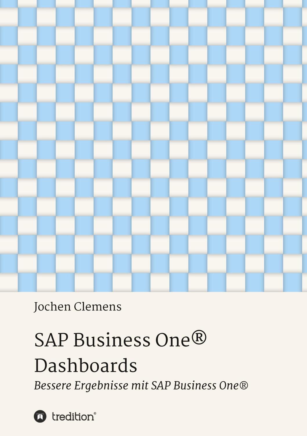 Cover: 9783347077171 | SAP Business One® Dashboards | Jochen Clemens | Taschenbuch