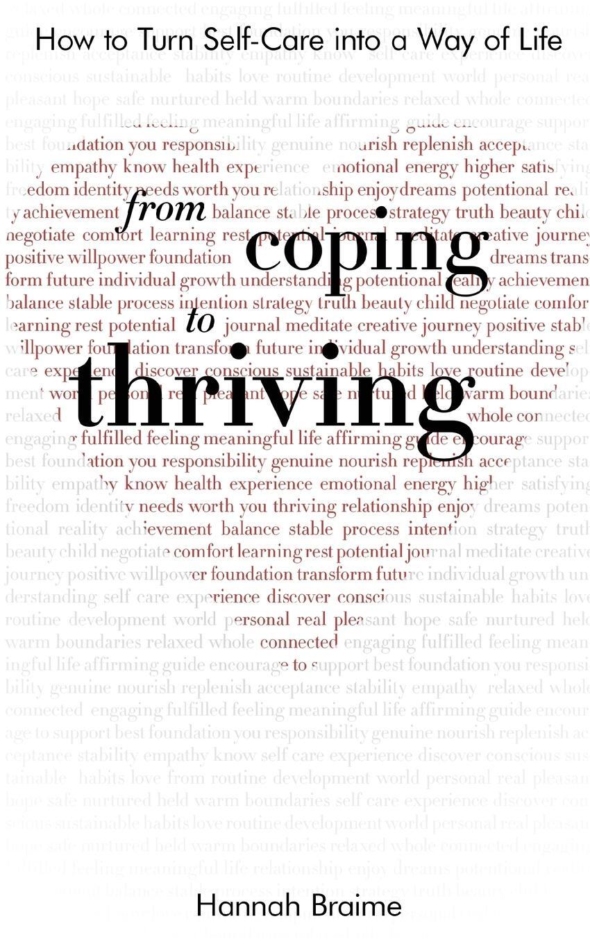 Cover: 9781916059139 | From Coping to Thriving | How to Turn Self-Care into a Way of Life