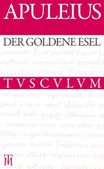 Cover: 9783050059419 | Der goldene Esel | Metamorphoseon Libri XI - Dt/lat, Sammlung Tusculum