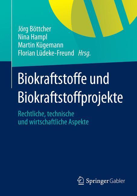 Cover: 9783642550652 | Biokraftstoffe und Biokraftstoffprojekte | Jörg Böttcher (u. a.) | XII