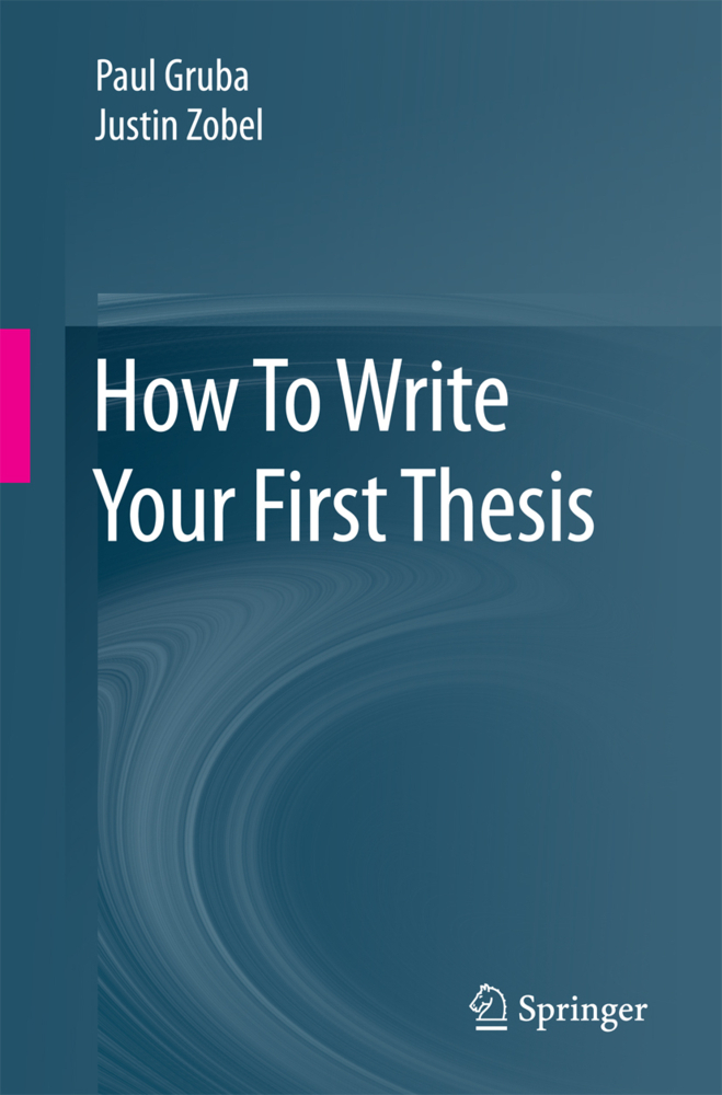 Cover: 9783319618531 | How To Write Your First Thesis | Paul Gruba (u. a.) | Taschenbuch