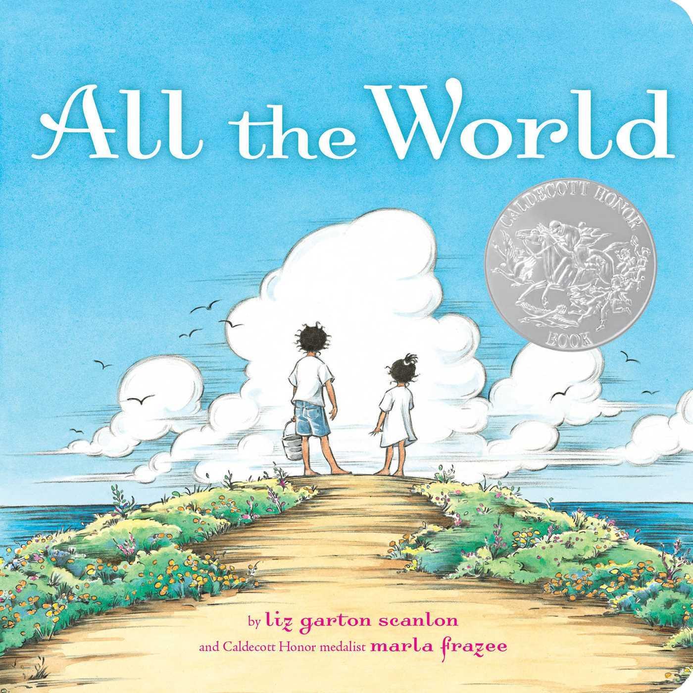 Cover: 9781481431217 | All the World | Liz Garton Scanlon | Buch | Classic Board Books | 2015