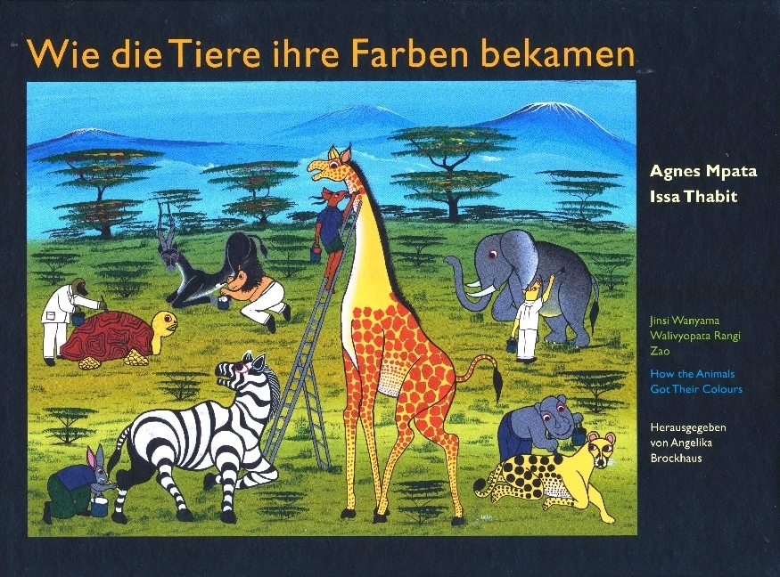 Cover: 9783871030369 | Wie die Tiere ihre Farben bekamen | Agnes Mpata | Buch | 36 S. | 2011