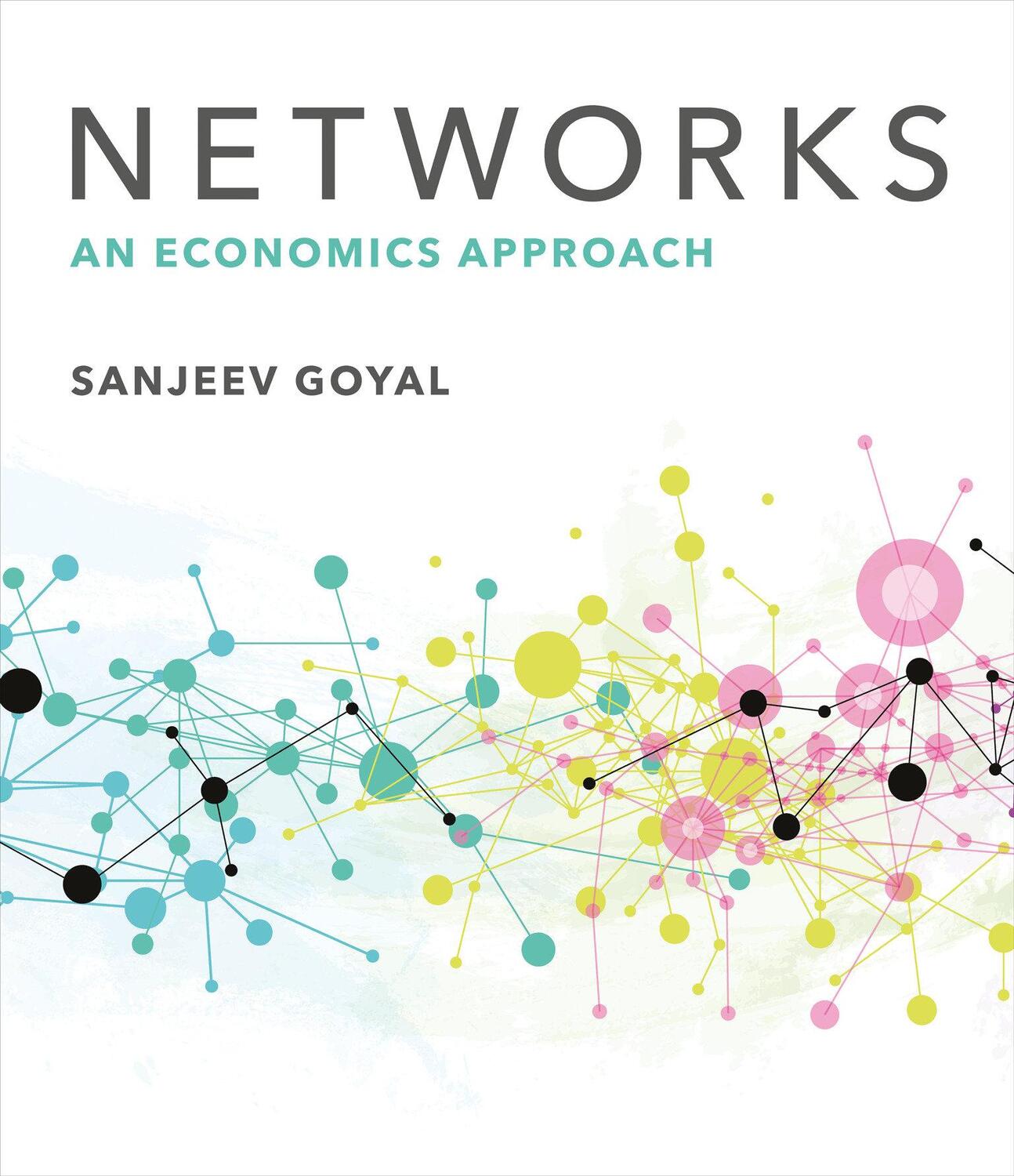 Cover: 9780262048033 | Networks | An Economics Approach | Sanjeev Goyal | Buch | Englisch