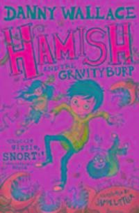 Cover: 9781471147128 | Hamish and the GravityBurp | Danny Wallace | Taschenbuch | Englisch