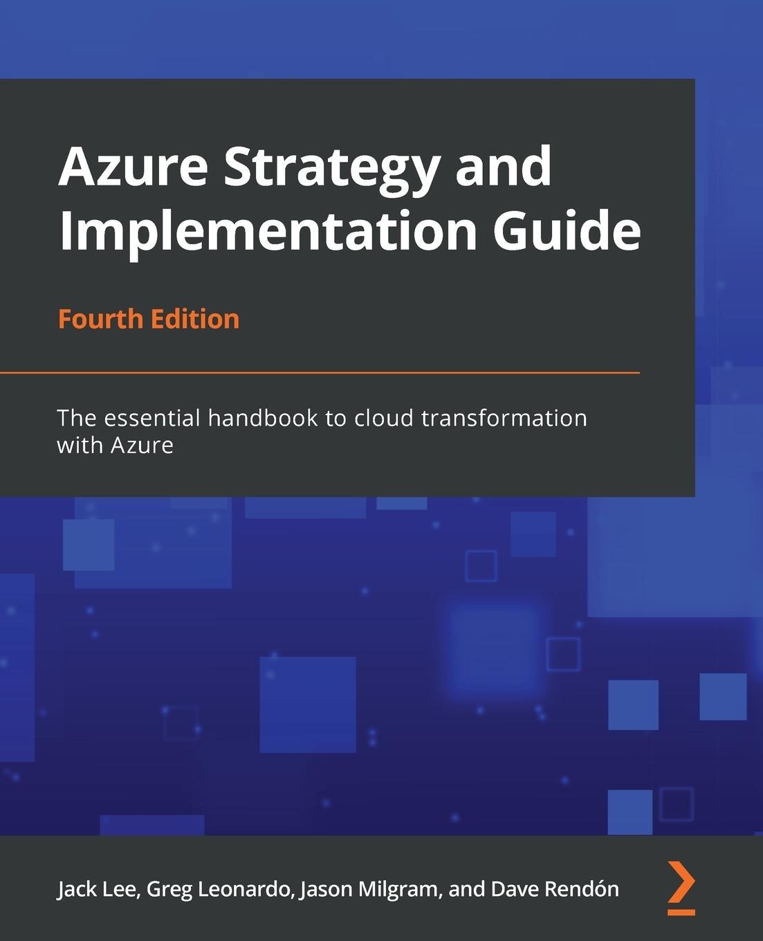 Cover: 9781801077972 | Azure Strategy and Implementation Guide - Fourth Edition | Greg Rendon
