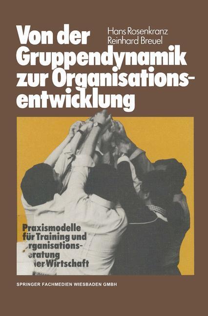 Cover: 9783409963411 | Von der Gruppendynamik zur Organisationsentwicklung | Breuel (u. a.)