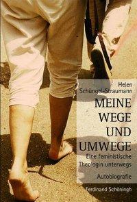 Cover: 9783506771964 | Meine Wege und Umwege | Helen Schüngel-Straumann | Buch | 275 S.