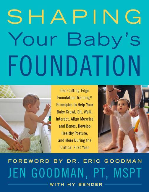 Cover: 9780062671219 | Shaping Your Baby's Foundation | Jen Goodman (u. a.) | Taschenbuch
