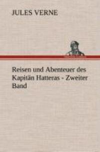 Cover: 9783849536923 | Reisen und Abenteuer des Kapitän Hatteras - Zweiter Band | Jules Verne