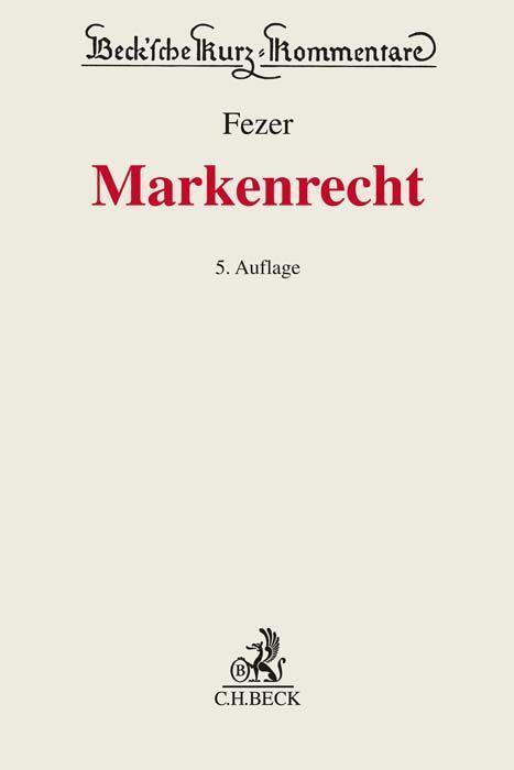 Cover: 9783406649011 | Markenrecht | Karl-Heinz Fezer | Buch | Beck Kurzkommentare | Leinen