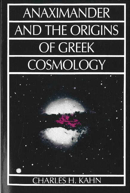Cover: 9780872202559 | Anaximander and the Origins of Greek Cosmology | Charles H. Kahn