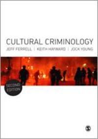 Cover: 9781446259160 | Cultural Criminology | An Invitation | Jeff Ferrell (u. a.) | Buch